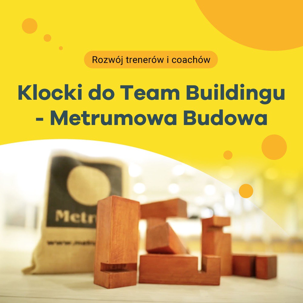 Klocki do Team Buildingu - Metrumowa Budowa